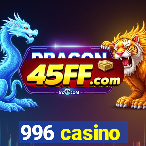 996 casino